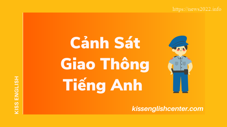 Các Đoạn Hội Thoại Cảnh Sát Giao Thông Tiếng Anh